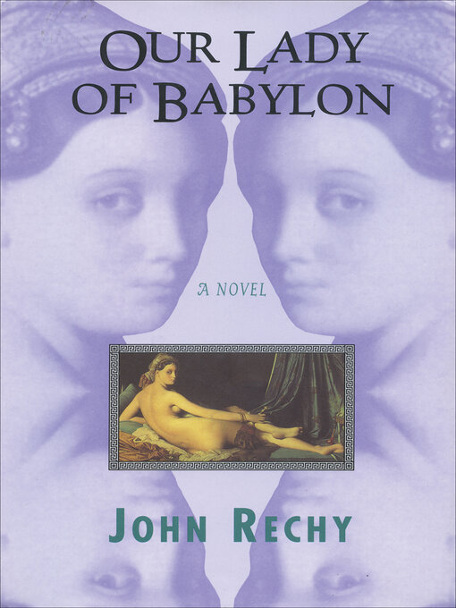 Title details for Our Lady of Babylon by John Rechy - Wait list